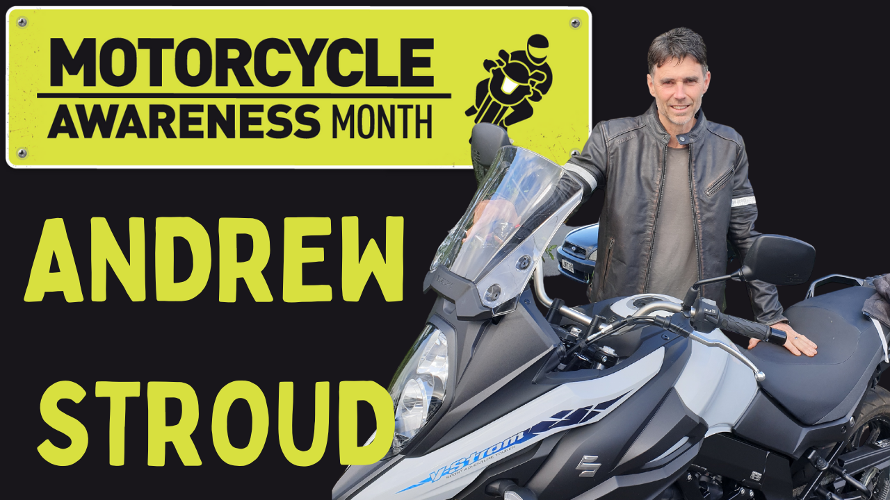 Motorcycle Awareness Month | Week 1 | Andrew Stroud (Video)