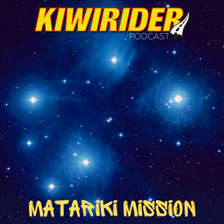 Kiwi Rider Podcast 2022 | E26 | Matariki Mission