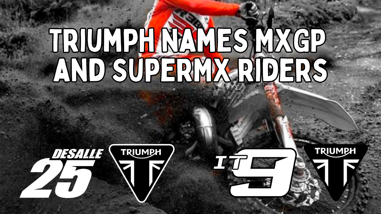TRIUMPH RACING SIGNS ITS TEST RIDERS FOR  2024 MXGP AND SUPERMOTOCROSS WORLD CHAMPIONSHIPS